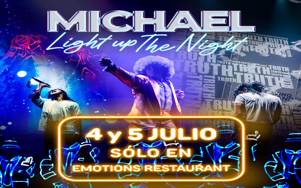 04 y 05 de Julio 8:00pm - MICHAEL - LIGHT UP THE NIGHT