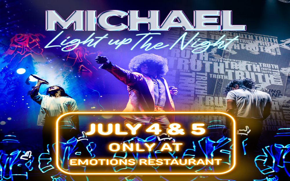 July 4th and 5th 8:00pm - MICHAEL - LIGHT UP THE NIGHT